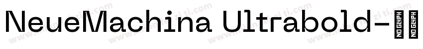 NeueMachina Ultrabold字体转换